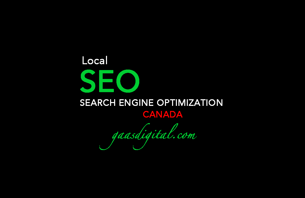 Local SEO - Search Engine Optimization - Canada "gaasdigital.com" for Company-GaasDigital Marketing