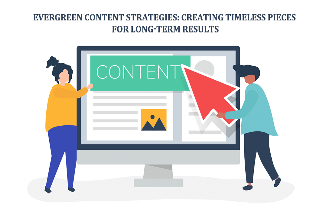 Featured Image - Creating timeless pieces for long-term results. Evergreen Content Strategies